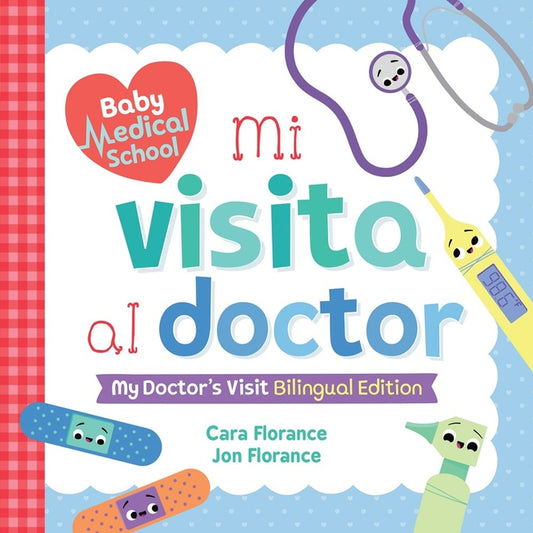 Mi Visita al Doctor: My Dr. Visit Bilingual Edition